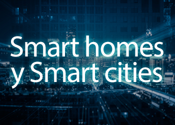 smart-homes-y-smart-cities-el-futuro-que-ya-esta-aqui