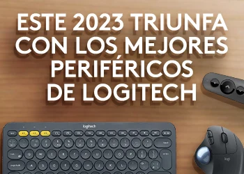 perifericos-logitech-calidad-y-comodidad-para-tu-dia-a-dia